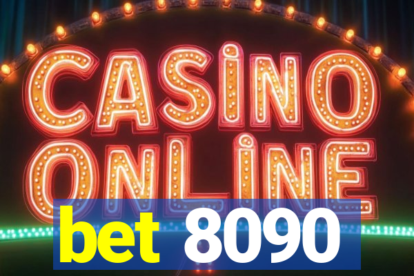 bet 8090
